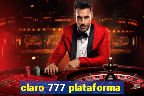 claro 777 plataforma