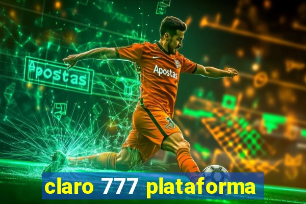 claro 777 plataforma