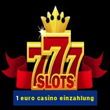 1 euro casino einzahlung