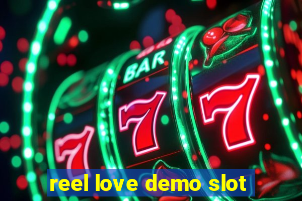 reel love demo slot