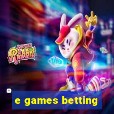 e games betting