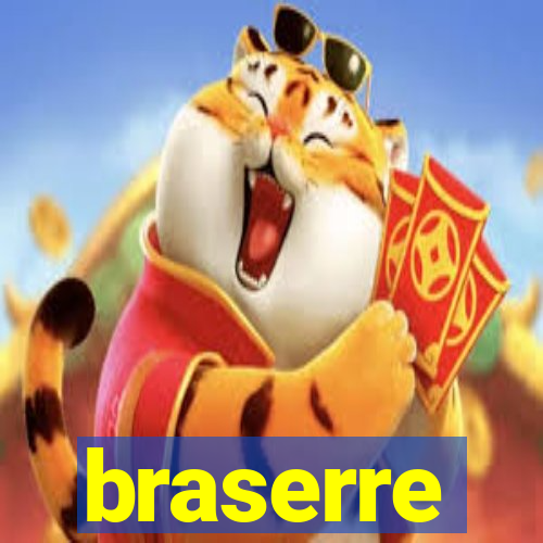 braserre