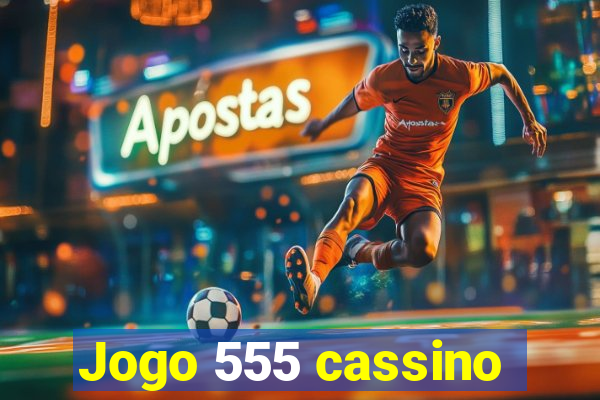 Jogo 555 cassino