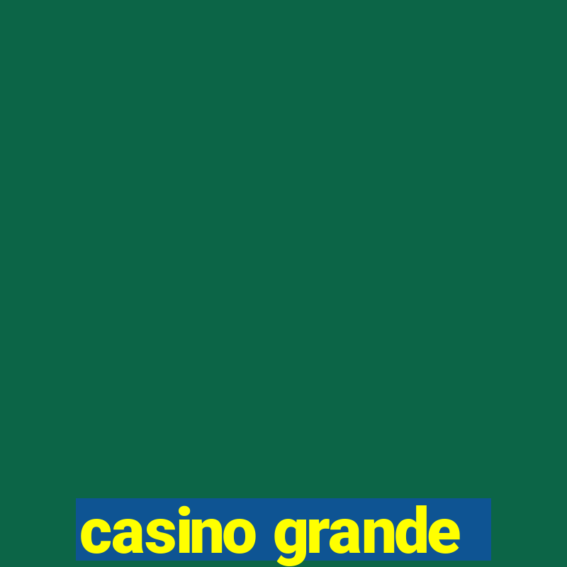 casino grande