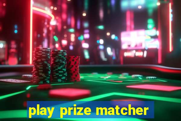 play prize matcher