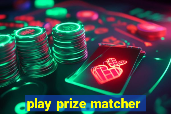 play prize matcher