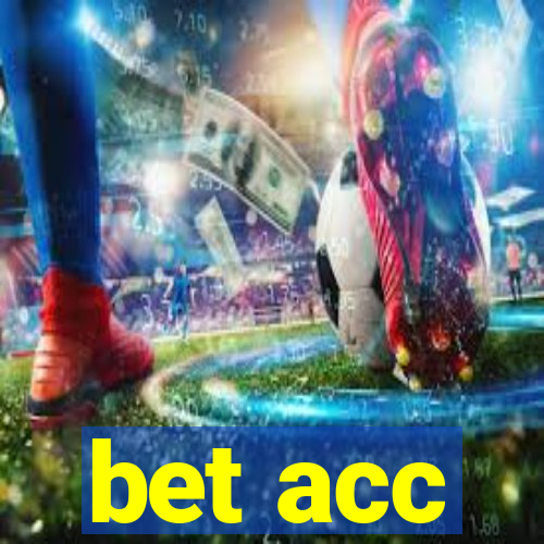 bet acc