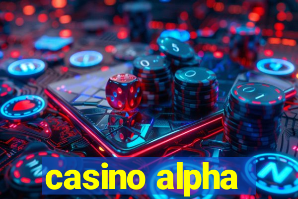 casino alpha