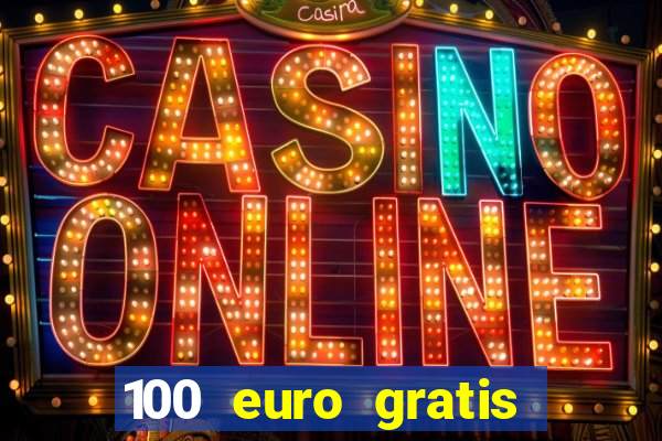 100 euro gratis online casino