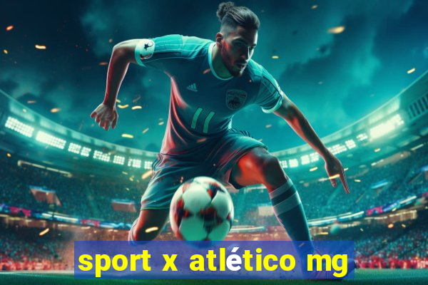 sport x atlético mg