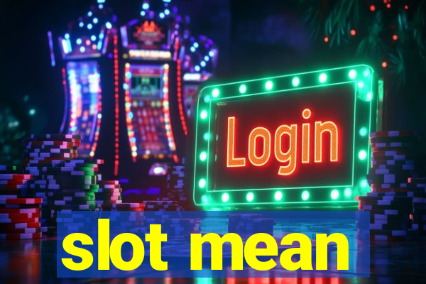 slot mean