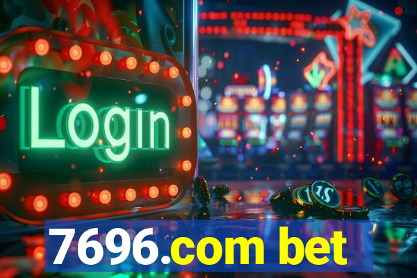 7696.com bet