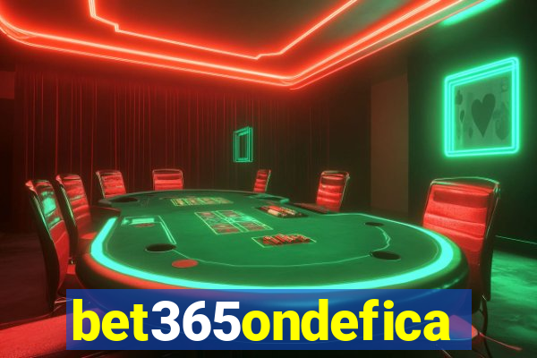 bet365ondefica