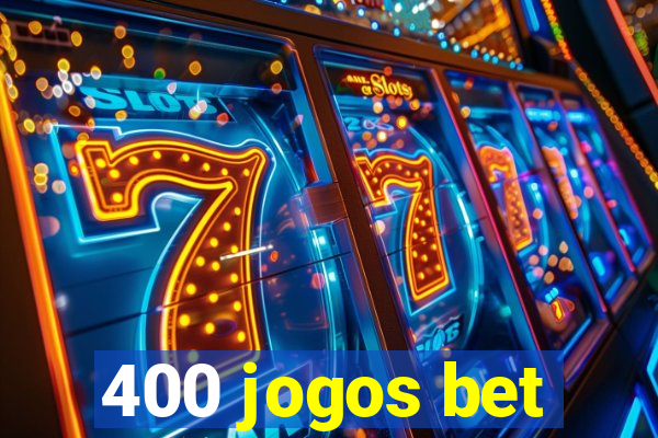 400 jogos bet