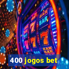 400 jogos bet