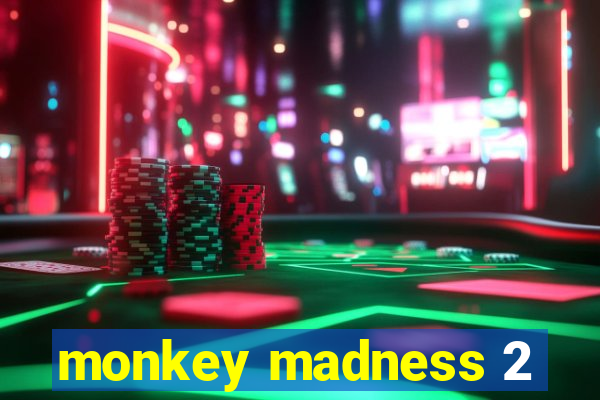 monkey madness 2