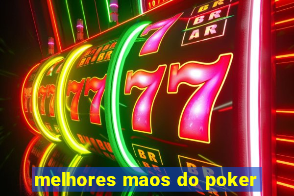 melhores maos do poker