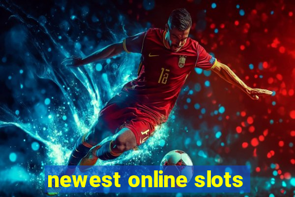 newest online slots