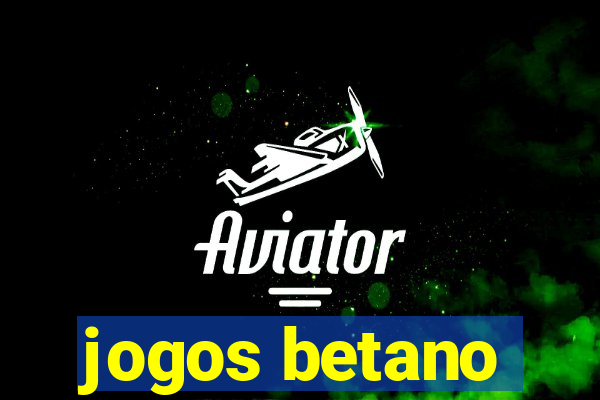 jogos betano