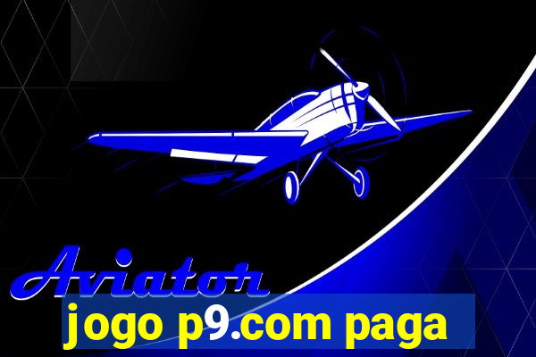 jogo p9.com paga