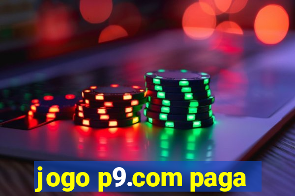 jogo p9.com paga