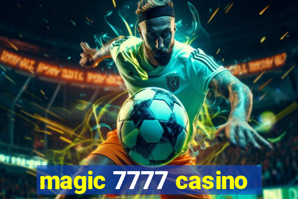 magic 7777 casino