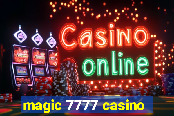 magic 7777 casino