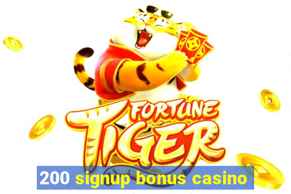 200 signup bonus casino