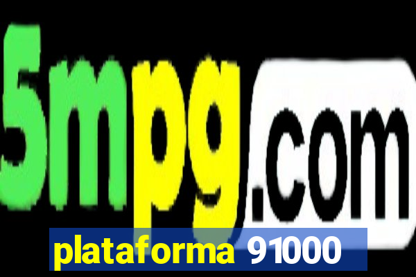 plataforma 91000