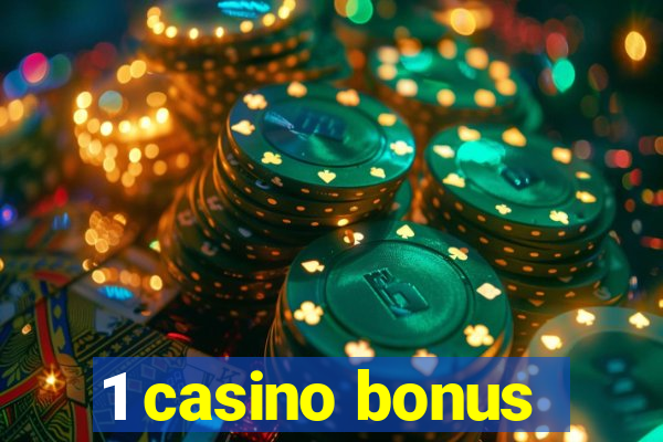 1 casino bonus