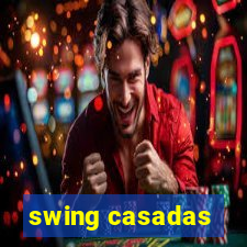 swing casadas