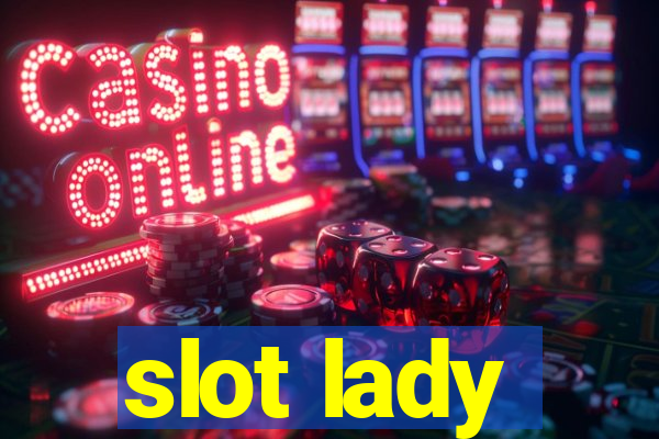 slot lady