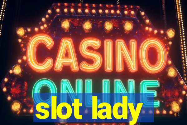 slot lady