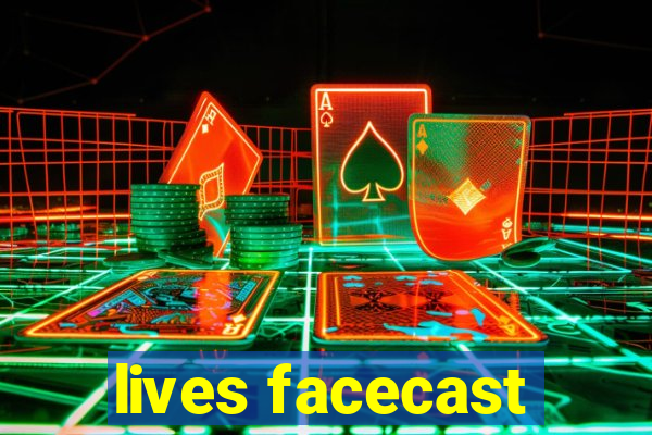 lives facecast