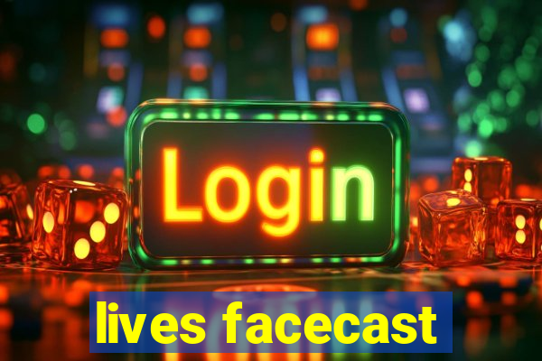 lives facecast