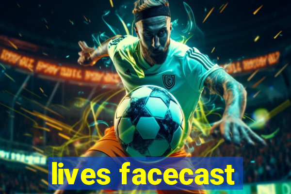 lives facecast