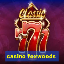 casino foxwoods