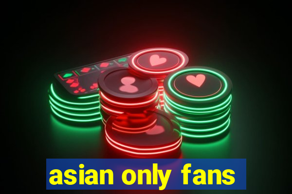 asian only fans