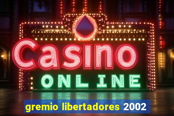 gremio libertadores 2002