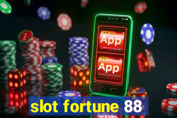 slot fortune 88