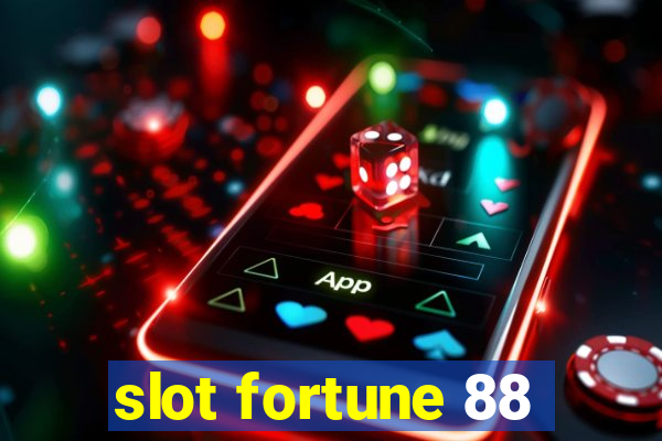 slot fortune 88