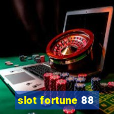 slot fortune 88