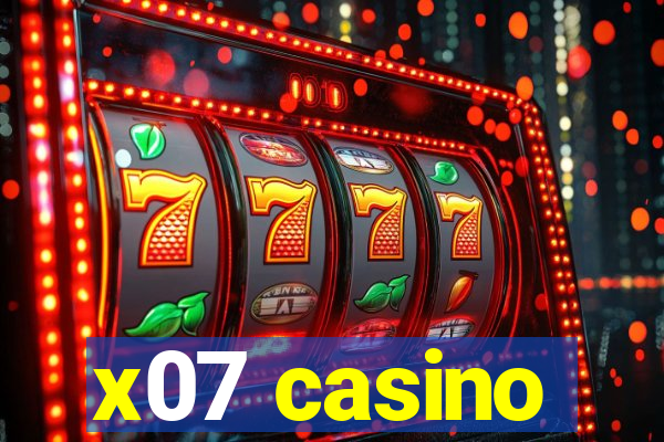 x07 casino