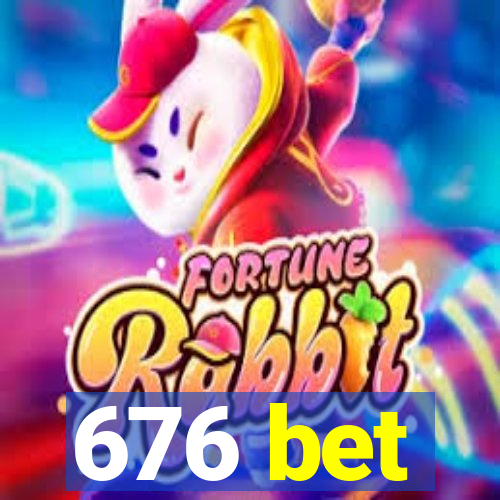 676 bet