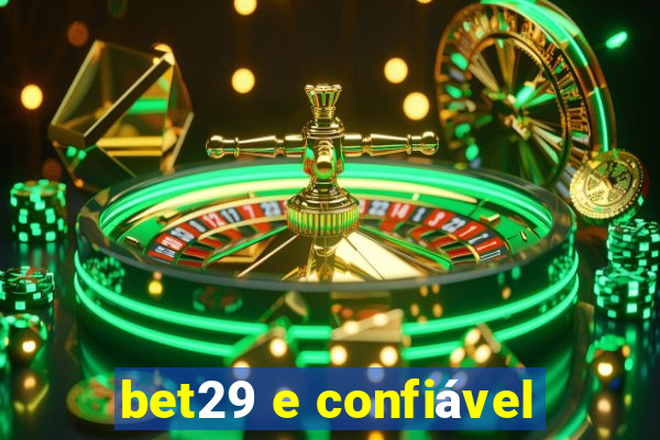 bet29 e confiável