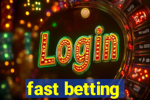 fast betting