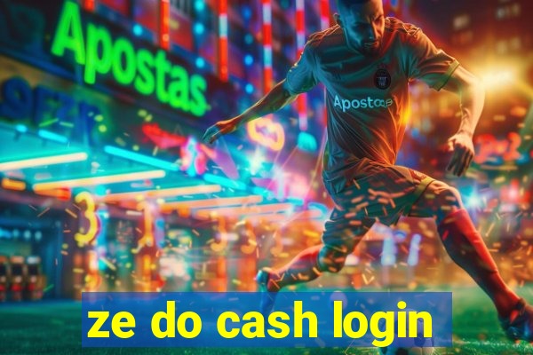 ze do cash login