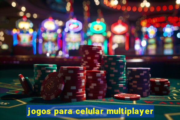 jogos para celular multiplayer