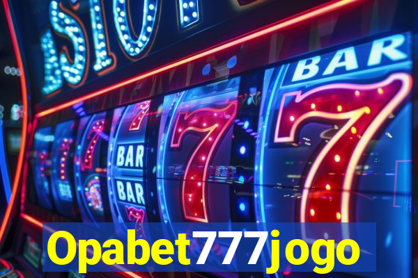 Opabet777jogo