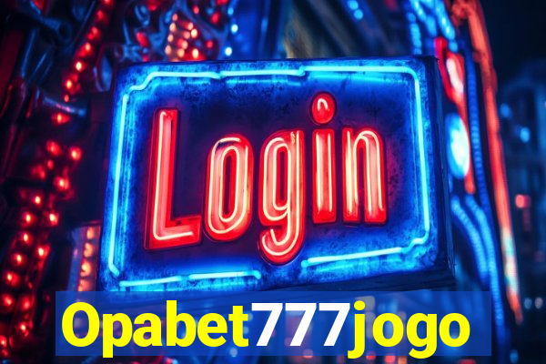 Opabet777jogo